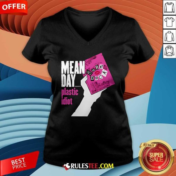 Top Mean Day Presents Plastic Idiot V-Neck