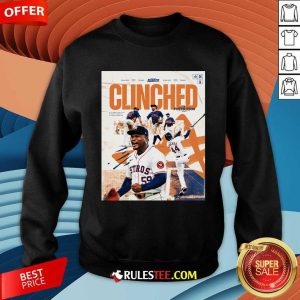 Top MLB Postseason 2024 Clinched Is Houston Astros Sweatshirt