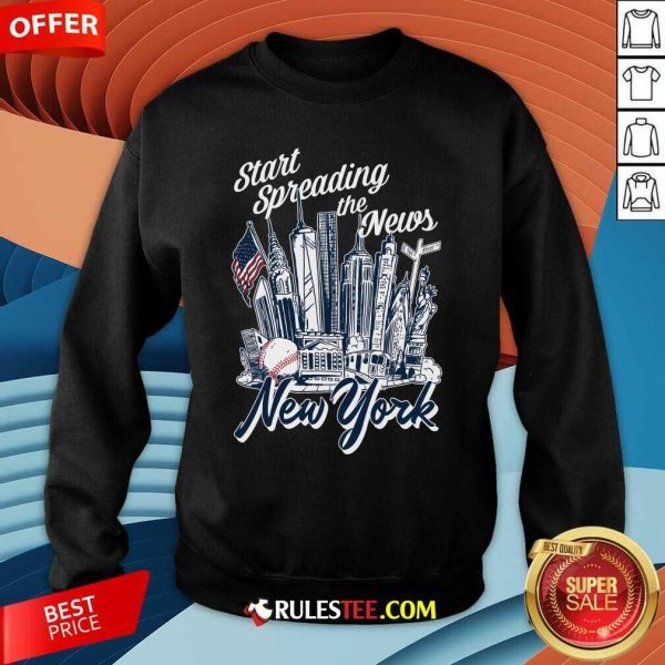 Awesome Start Spreading The News New York Sweatshirt