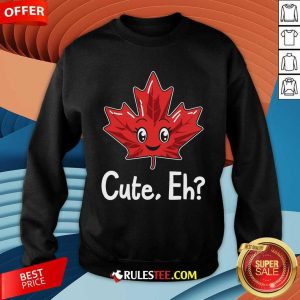 Cute Eh Maple Leaf Canada Canada Day Canadian Pride Sweatshirt