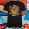 Cute Star Wars Yoda May The Fall Be With You T-Shirt