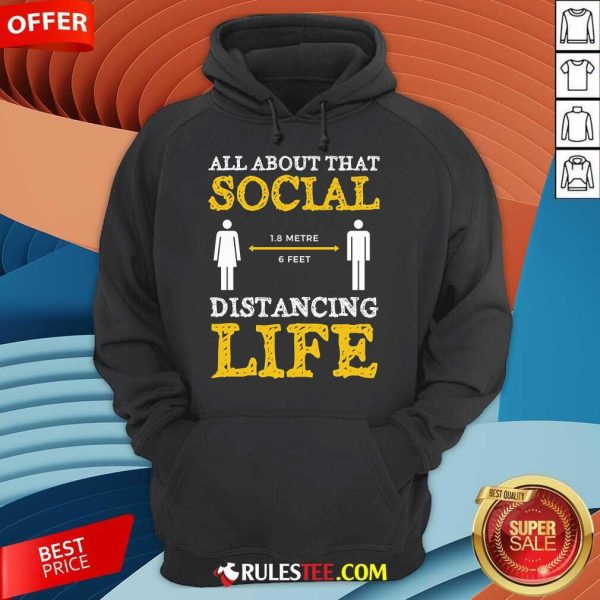 Funny All About That Social Distancing Life Hoodie