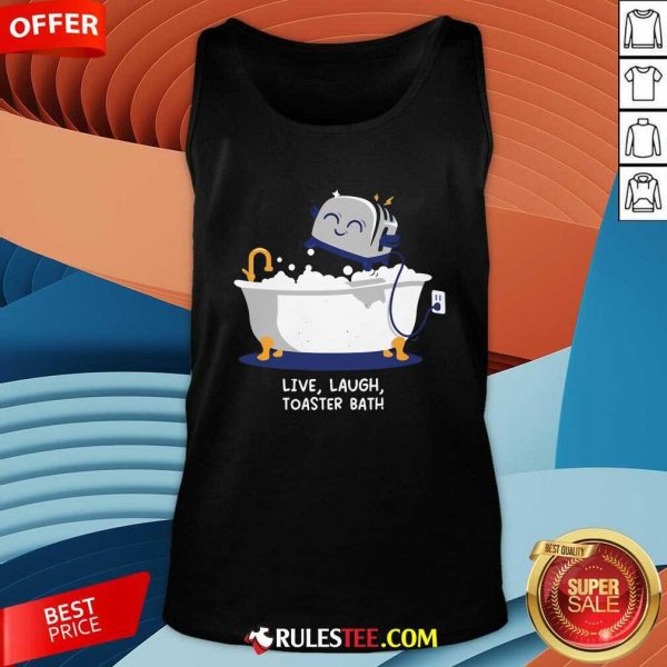 Funny Mandatory Funday Live Laugh Toaster Bath Tank-Top