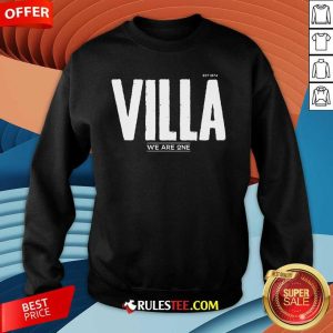 Good Aston Villa Fc We Are One Est 1874 Sweatshirt