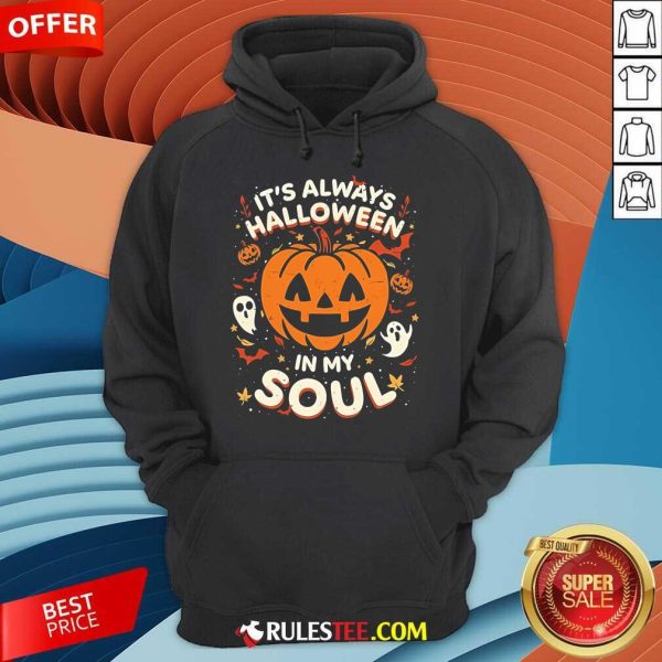 Good It's Always Halloween In My Soul Pumpkin Hoodie