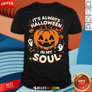 Good It's Always Halloween In My Soul Pumpkin T-Shirt