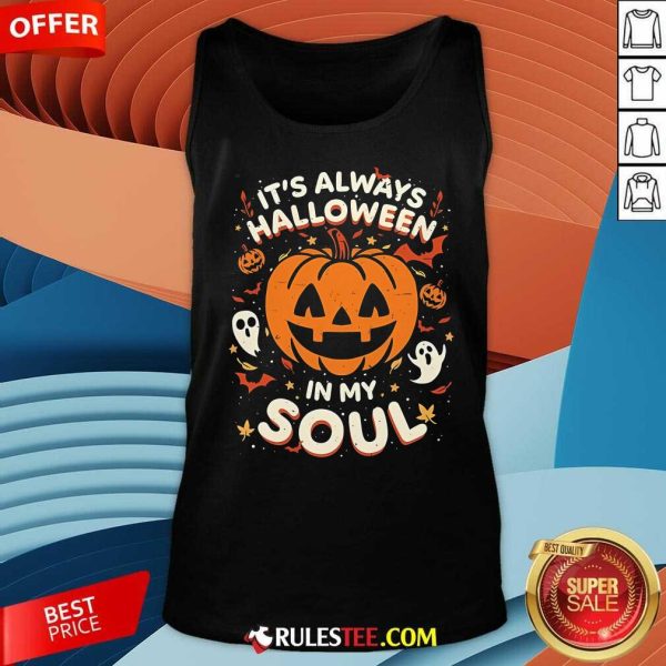 Good It's Always Halloween In My Soul Pumpkin Tank-Top