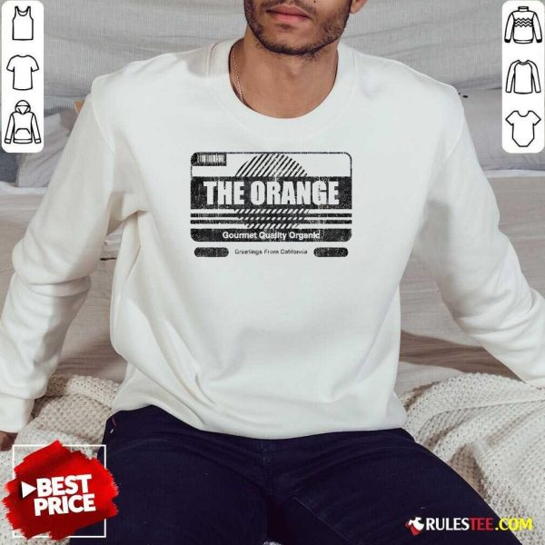 Good The Orange Gourmet Quality Organic Sweatshirt