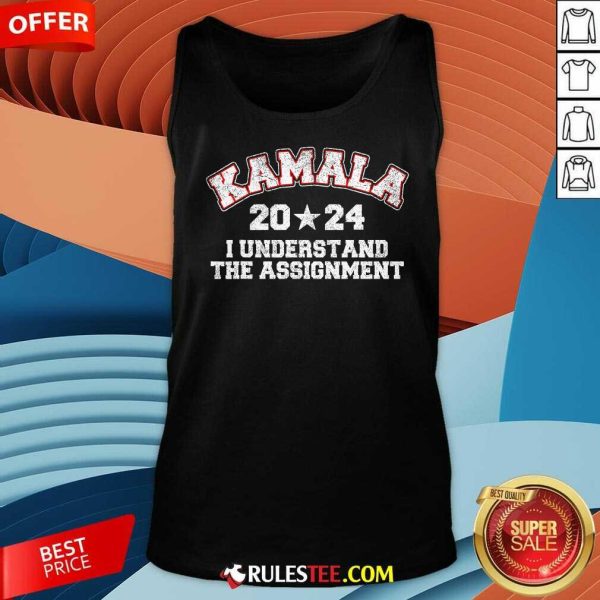 Good Vintage Kamala Waltz 2024 Harris I Understand The Assignment Tank-Top