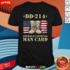 Happy Dd214 Americas Man Card Veteran Day Served Flag Proud Military Family T-Shirt