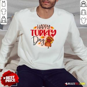 Happy Turkey Day Gift Thanksgiving Graphic Sweatshirt