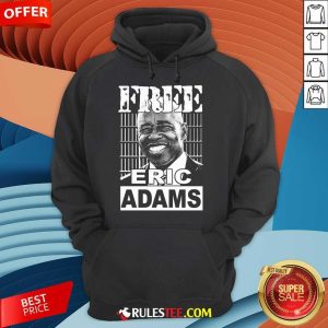 Hot Free Eric Adams Hoodie