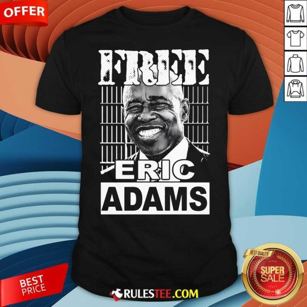 Hot Free Eric Adams T-Shirt