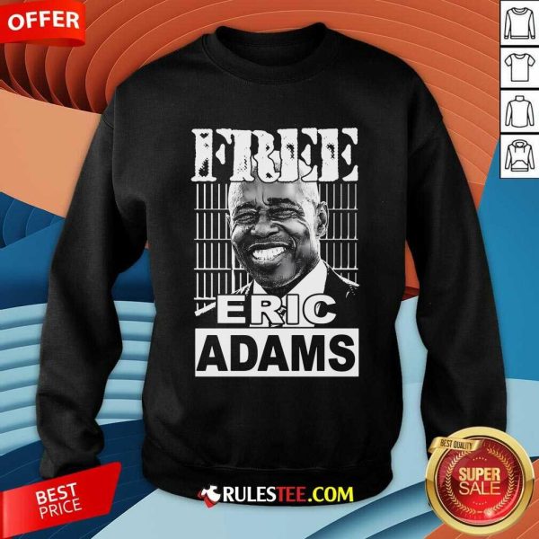 Hot Free Eric Adams Sweatshirt