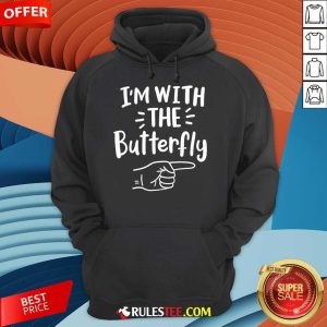 Hot I'm With The Butterfly Halloween Hoodie