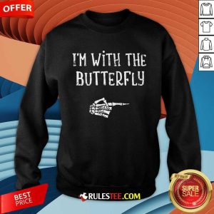 Hot I'm With The Butterfly Halloween Skeleton Hand Sweatshirt