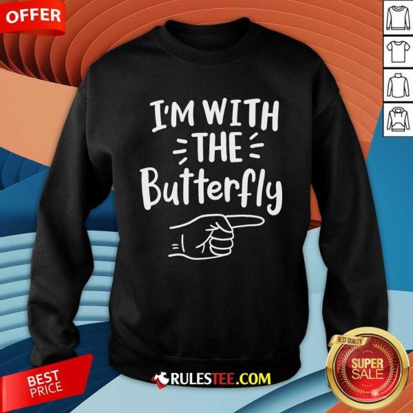 Hot I'm With The Butterfly Halloween Sweatshirt