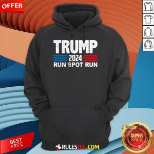 Hot Run Spot Run Trump 2024 Hoodie