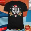 Nice Cookie Baking Crew Funny Xmas Baking Lover Christmas T-Shirt