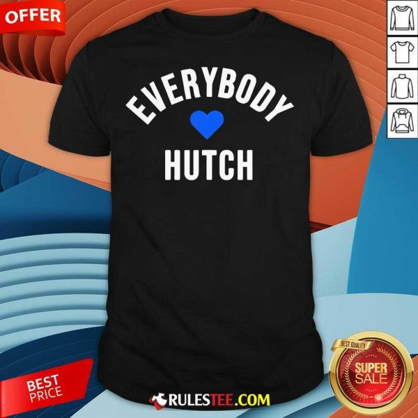 Nice Everybody Loves Hutch T-Shirt