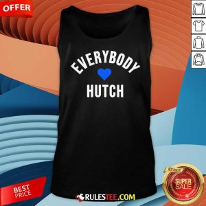 Nice Everybody Loves Hutch Tank-Top