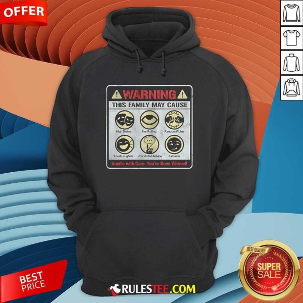 Nice Family Warning Handle With Care You've Been Warned Hoodie