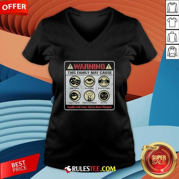 Nice Family Warning Handle With Care You've Been Warned V-Neck