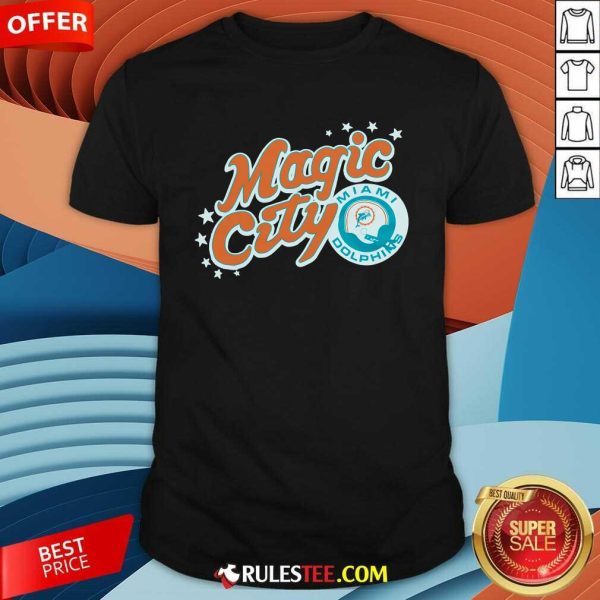 Nice Miami Dolphins Magic City T-Shirt