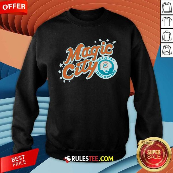 Nice Miami Dolphins Magic City Sweatshirt