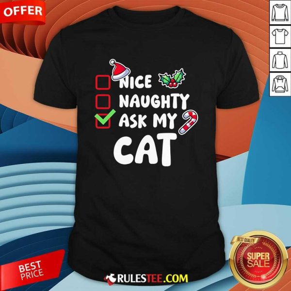 Nice Naughty Check Ask My Cat Xmas T-Shirt