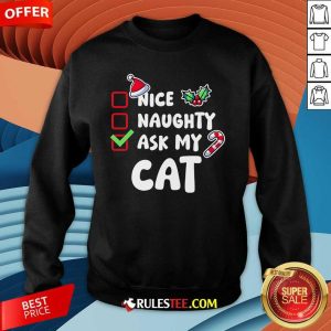 Nice Naughty Check Ask My Cat Xmas Sweatshirt