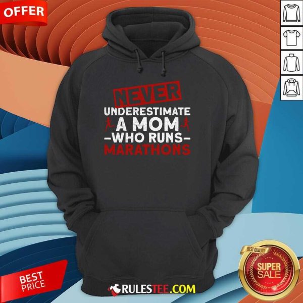 Nice Never Underestimate A Mom Who Runs Marathons Hoodie