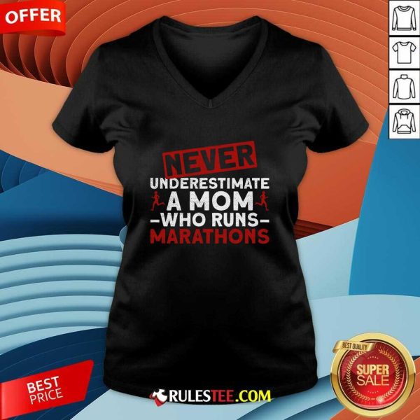 Nice Never Underestimate A Mom Who Runs Marathons V-Neck