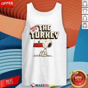 Nice Peanuts Snoopy Bring Out The Turkey Tank-Top