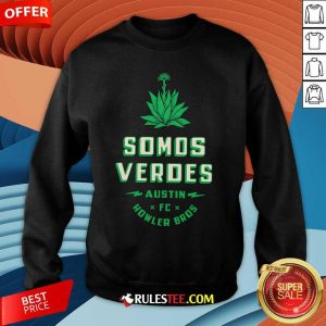 Nice Somos Verdes Austin Fc Howler Bros Sweatshirt