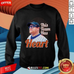 Nice This Team Has Heart Frank Sweatshirt