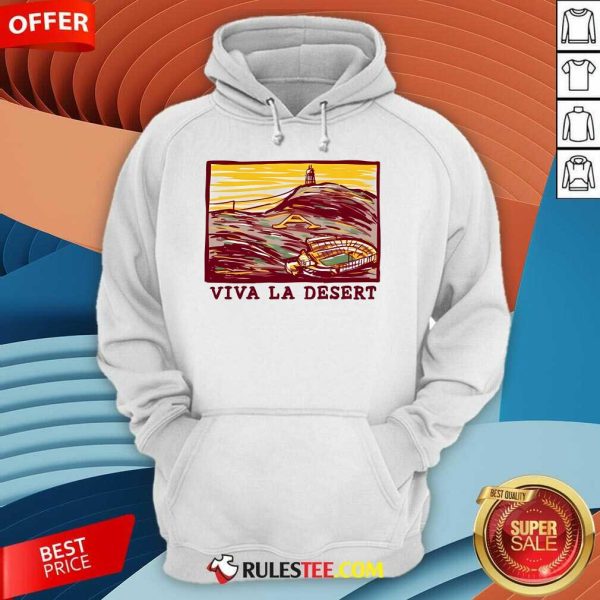 Nice Viva La Desert Hoodie