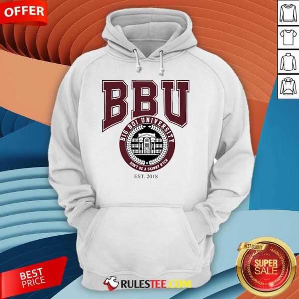 Official 2024 Bbu Don't Be A Skinny Bitch Hoodie