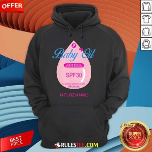 Official Baby Oil Locks In Up To 10x More Moisture Spf30 Hoodie