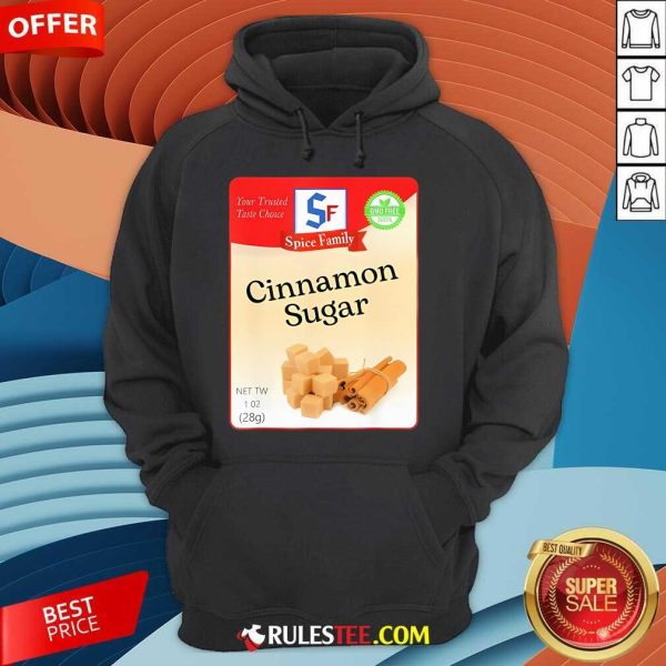 Official Cinnamon Sugar Condiment Holiday Spice Group Your Trusted Taste Choice Hoodie