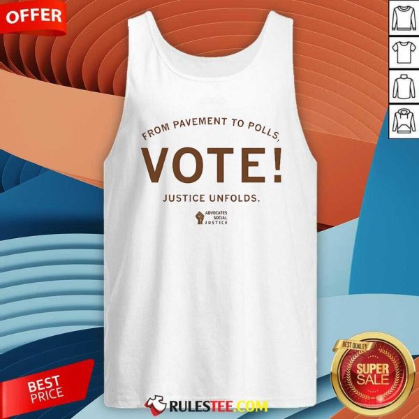 Official From Pavement To Polls Vote Justice Unfolds Tank-Top