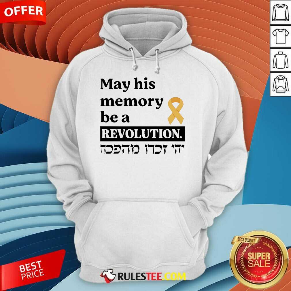 Official May His Memory Be A Revolution Hoodie