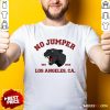 Official No Jumper Los Angeles Ca Est 2015 T-Shirt