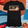 Original There's No Better Time Than PE Time Physical Education T-Shirt