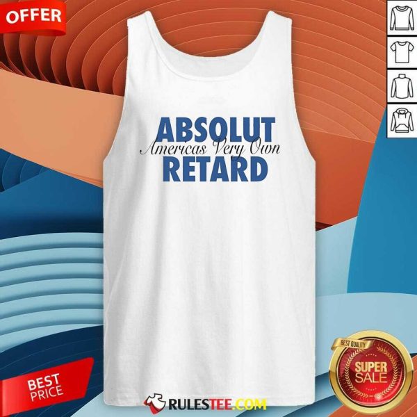 Top Absolut Retard America's Very Own Retard Tank-Top