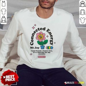 Top Mt Joy Connected Energy I Just Found A Lemon Tree Sweatshirt