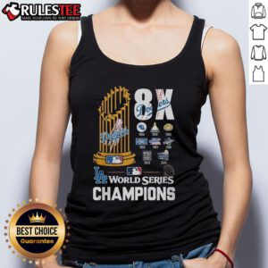 Awesome 8X Dodgers World Series Champions tank top featuring bold graphics and a comfortable fit for fans.