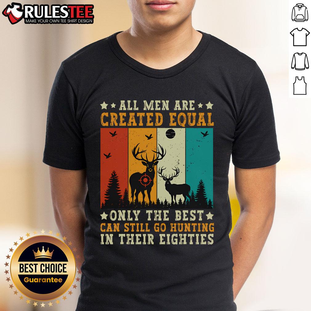 Vintage 'Awesome All Are Created Equal' T-shirt showcasing hunting spirit for those in their 80s, perfect for outdoor enthusiasts.