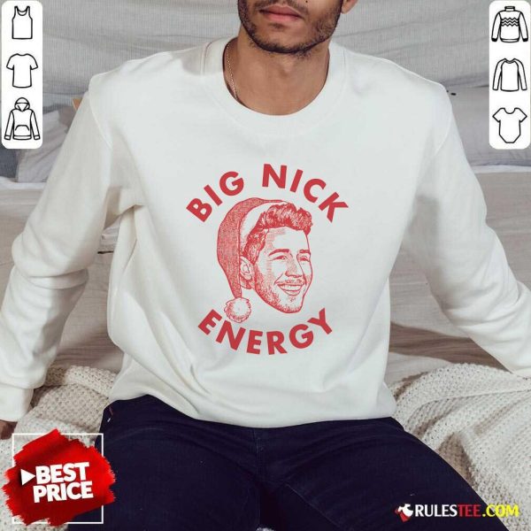 Awesome Big Nick Energy Christmas Sweatshirt