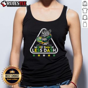 Awesome More Smash Less Dash Tank Top featuring a bold graphic design for stylish and comfortable casual wear.